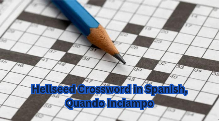 hellseed crossword in spanish quando inciampo