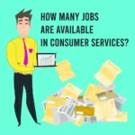 How Many Jobs Are Available in Consumer Services