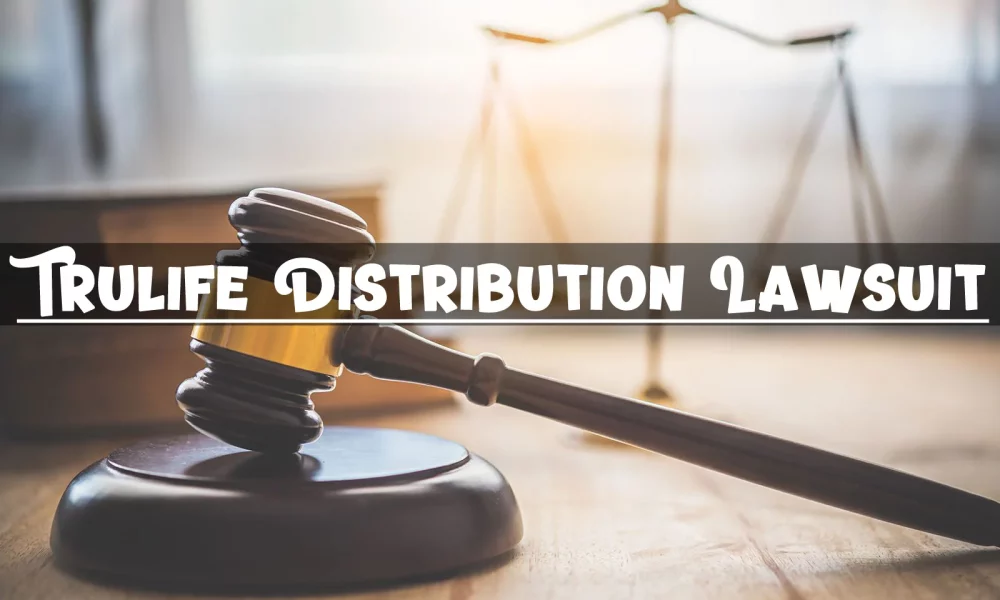 trulife distribution lawsuit